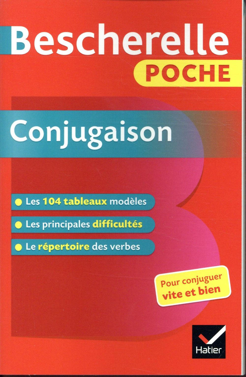XXX - BESCHERELLE POCHE CONJUGAISON - L'ESSENTIEL DE LA CONJUGAISON FRANCAISE XXX - BESCHERELLE POCHE CONJUGAISON - L'ESSENTIEL DE LA CONJUGAISON FRANCAISE